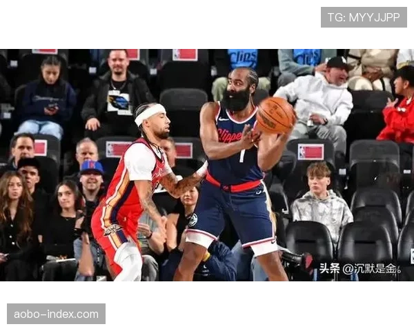 快船鹈鹕对决：哈登携手伦纳德迎战锡安，比尔复出助阵